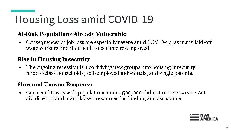 Housing Loss amid COVID-19 At-Risk Populations Already Vulnerable • Consequences of job loss are