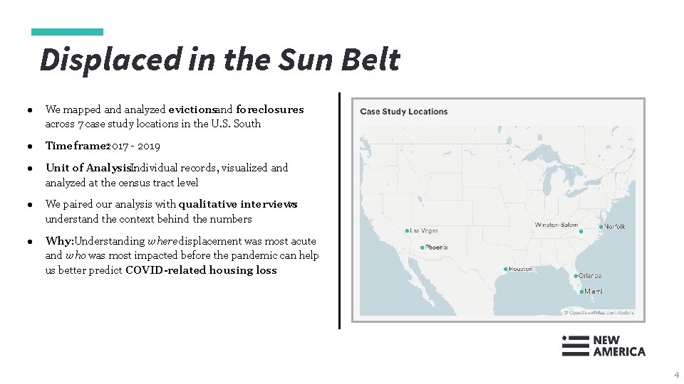 Displaced in the Sun Belt ● We mapped analyzed evictionsand foreclosures across 7 case