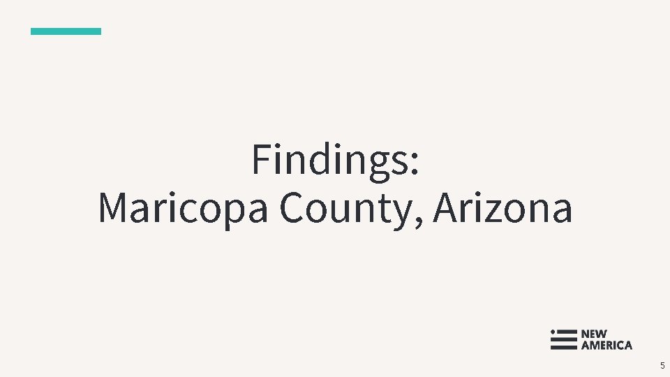 Findings: Maricopa County, Arizona 5 