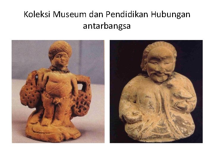 Koleksi Museum dan Pendidikan Hubungan antarbangsa 