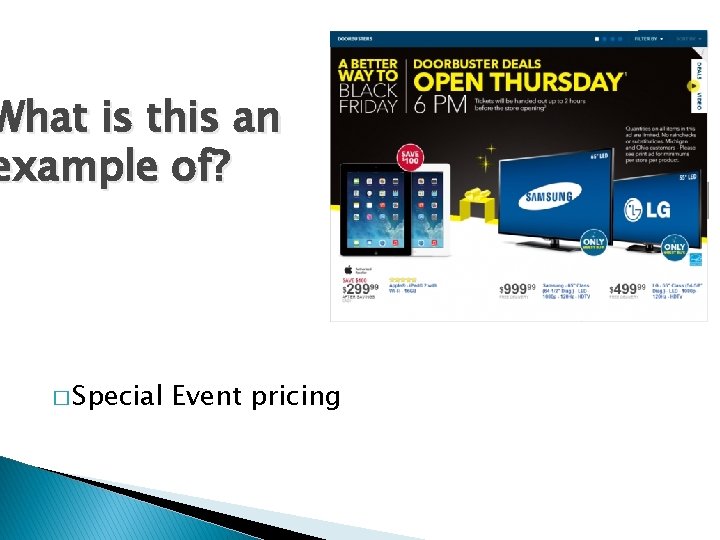What is this an example of? � Special Event pricing 