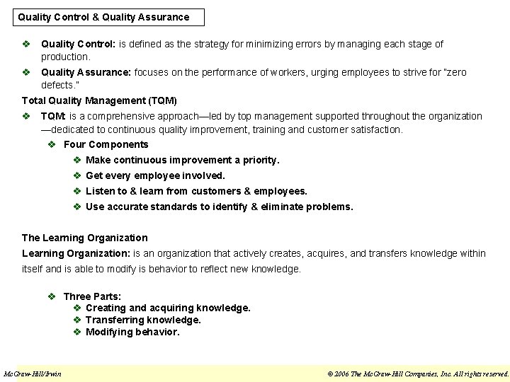 Quality Control & Quality Assurance v Quality Control: is defined as the strategy for