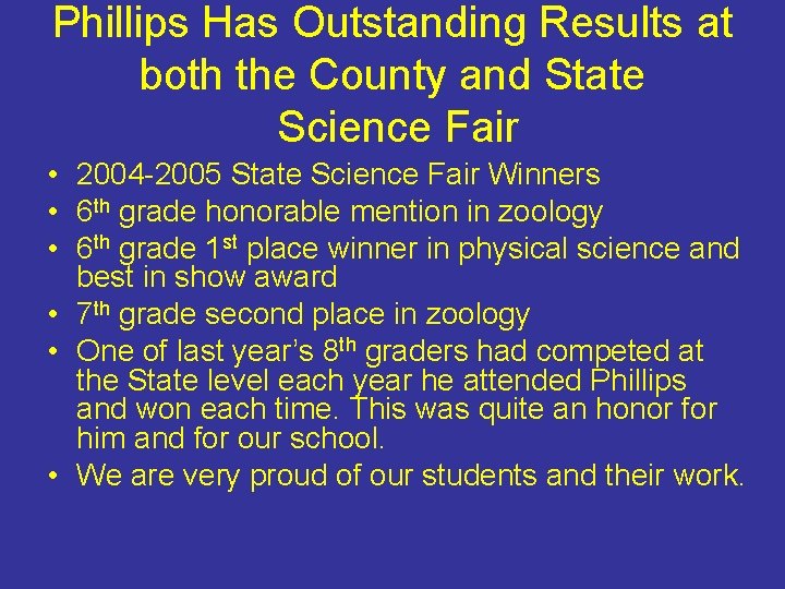 Phillips Has Outstanding Results at both the County and State Science Fair • 2004