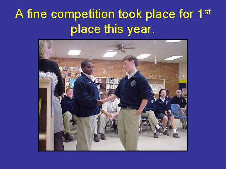 A fine competition took place for 1 st place this year. 