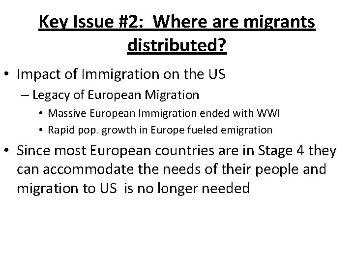 Key Issue #2: Where are migrants distributed? • Impact of Immigration on the US