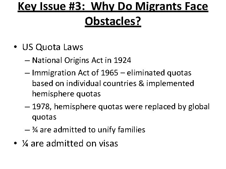 Key Issue #3: Why Do Migrants Face Obstacles? • US Quota Laws – National