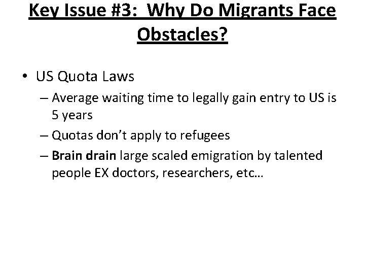 Key Issue #3: Why Do Migrants Face Obstacles? • US Quota Laws – Average