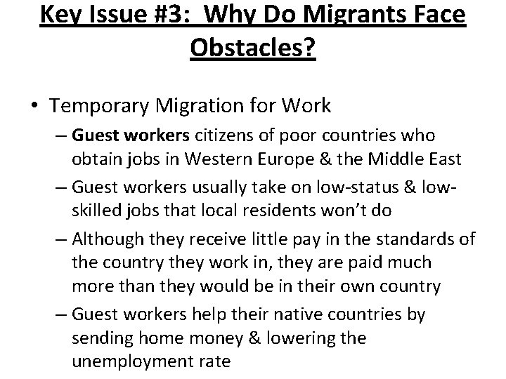 Key Issue #3: Why Do Migrants Face Obstacles? • Temporary Migration for Work –