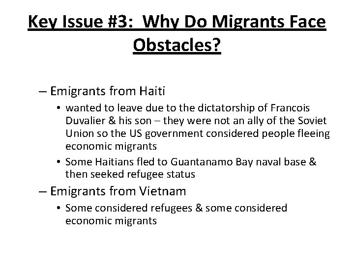 Key Issue #3: Why Do Migrants Face Obstacles? – Emigrants from Haiti • wanted