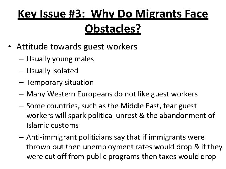 Key Issue #3: Why Do Migrants Face Obstacles? • Attitude towards guest workers –