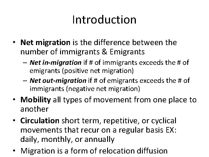 Introduction • Net migration is the difference between the number of immigrants & Emigrants