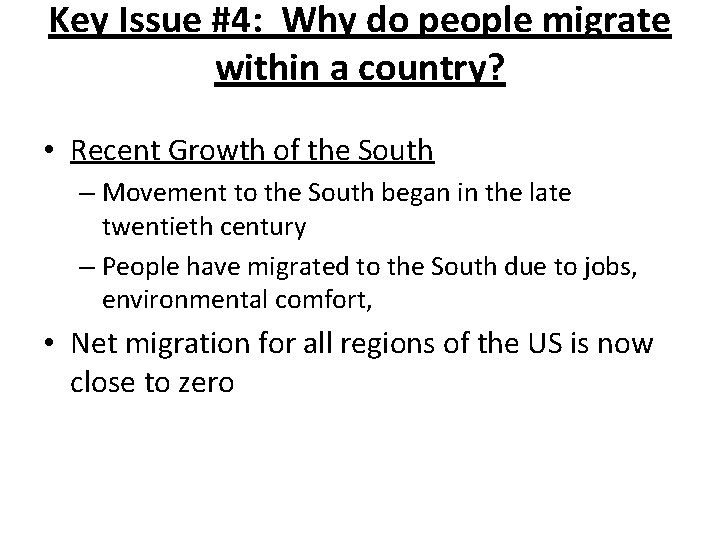 Key Issue #4: Why do people migrate within a country? • Recent Growth of