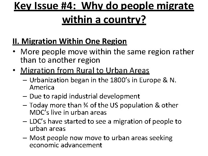 Key Issue #4: Why do people migrate within a country? II. Migration Within One