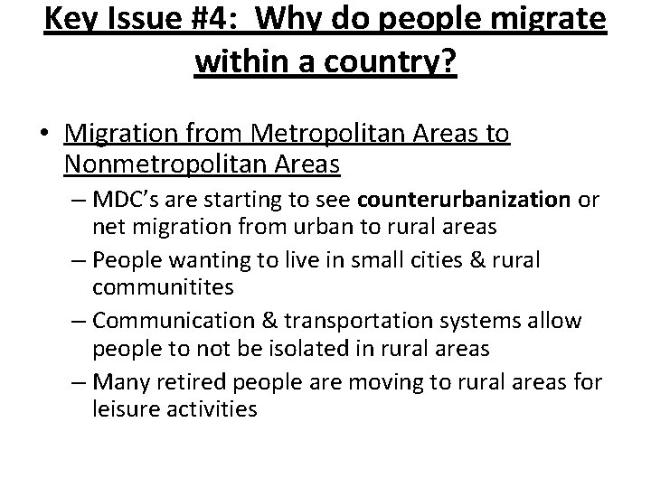 Key Issue #4: Why do people migrate within a country? • Migration from Metropolitan