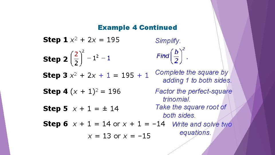 Example 4 Continued Step 1 x 2 + 2 x = 195 Step 2