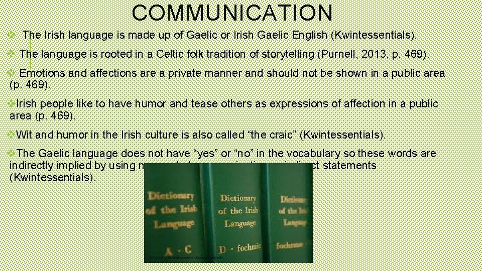 COMMUNICATION v The Irish language is made up of Gaelic or Irish Gaelic English