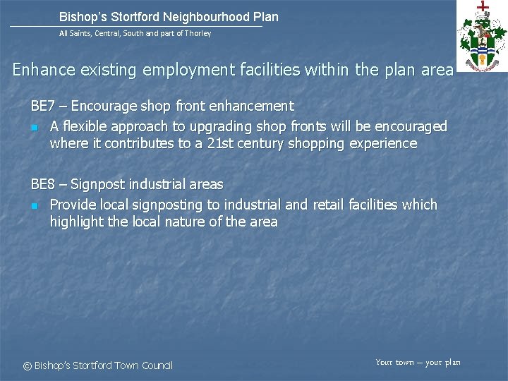 Bishop’s Stortford Neighbourhood Plan All Saints, Central, South and part of Thorley Enhance existing