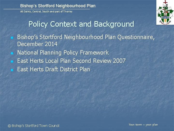 Bishop’s Stortford Neighbourhood Plan All Saints, Central, South and part of Thorley Policy Context