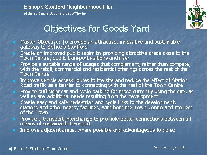 Bishop’s Stortford Neighbourhood Plan All Saints, Central, South and part of Thorley Objectives for