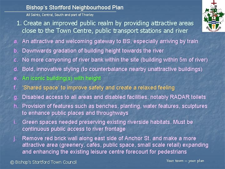 Bishop’s Stortford Neighbourhood Plan All Saints, Central, South and part of Thorley 1. Create