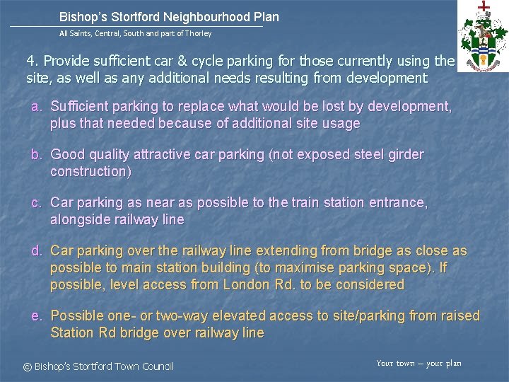 Bishop’s Stortford Neighbourhood Plan All Saints, Central, South and part of Thorley 4. Provide