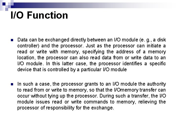 I/O Function n Data can be exchanged directly between an I/O module (e. g.