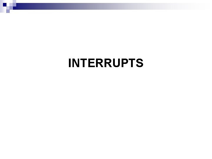INTERRUPTS 