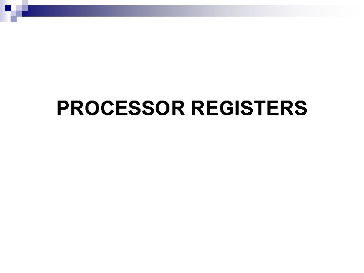 PROCESSOR REGISTERS 