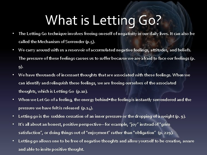 What is Letting Go? • The Letting Go technique involves freeing oneself of negativity