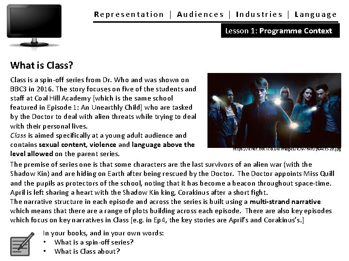 Representation │ Audiences │ Industries │ Language Lesson 1: Programme Context What is Class?