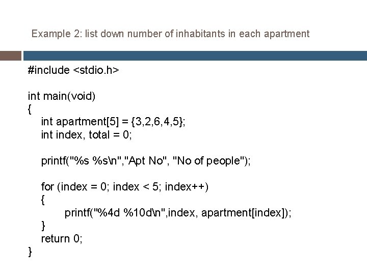 Example 2: list down number of inhabitants in each apartment #include <stdio. h> int