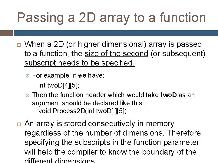 Passing a 2 D array to a function When a 2 D (or higher