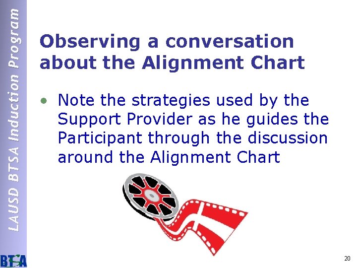 LAUSD BTSA Induction Program Observing a conversation about the Alignment Chart • Note the