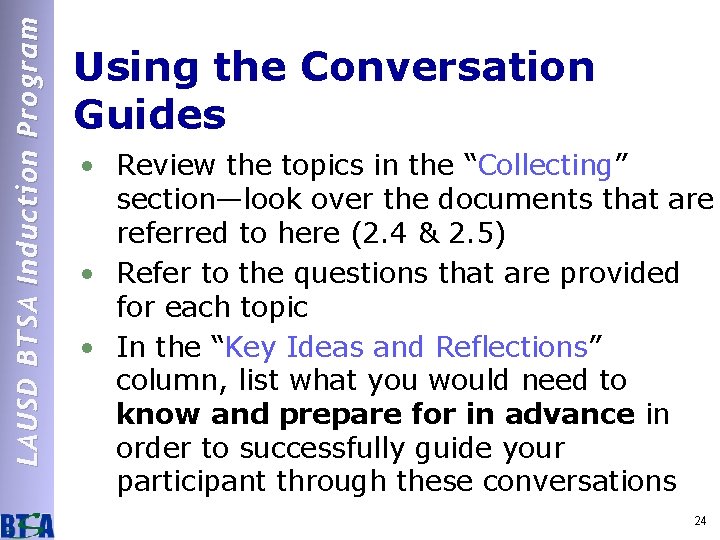 LAUSD BTSA Induction Program Using the Conversation Guides • Review the topics in the