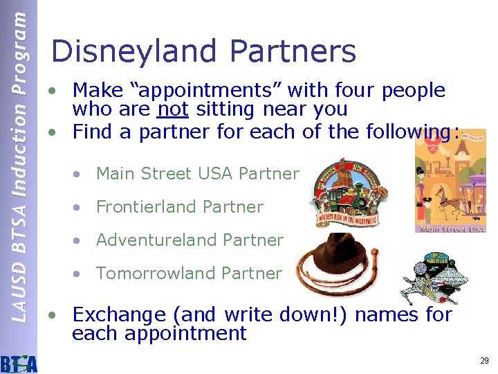 LAUSD BTSA Induction Program Disneyland Partners • Make “appointments” with four people who are