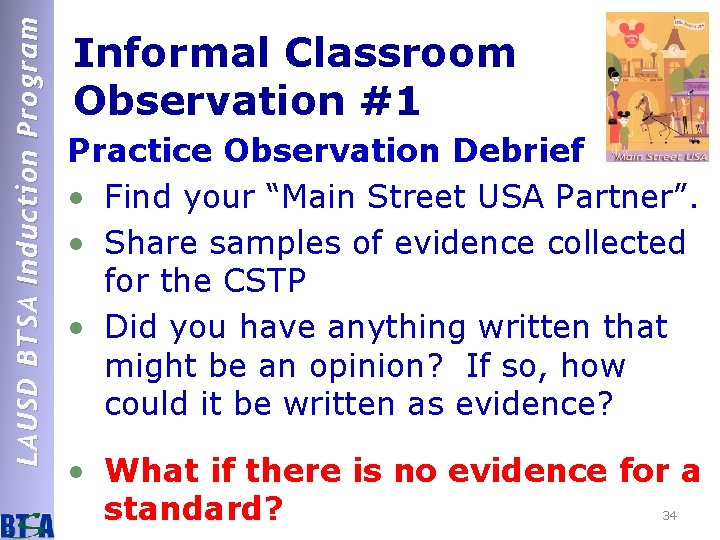 LAUSD BTSA Induction Program Informal Classroom Observation #1 Practice Observation Debrief • Find your