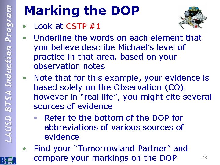 LAUSD BTSA Induction Program Marking the DOP • Look at CSTP #1 • Underline