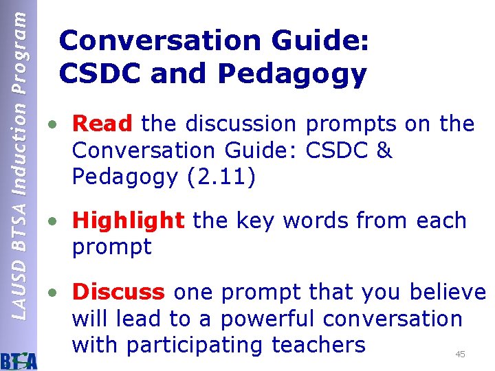 LAUSD BTSA Induction Program Conversation Guide: CSDC and Pedagogy • Read the discussion prompts