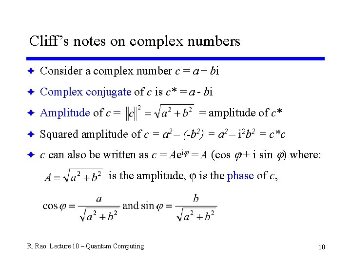 Cliff’s notes on complex numbers F Consider a complex number c = a +