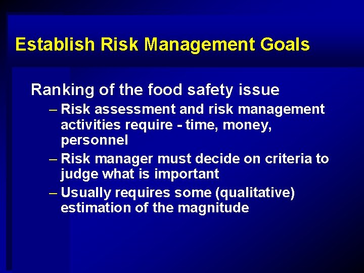 Establish Risk Management Goals Ranking of the food safety issue – Risk assessment and