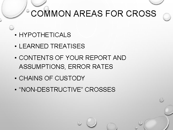 COMMON AREAS FOR CROSS • HYPOTHETICALS • LEARNED TREATISES • CONTENTS OF YOUR REPORT