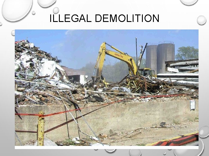 ILLEGAL DEMOLITION 