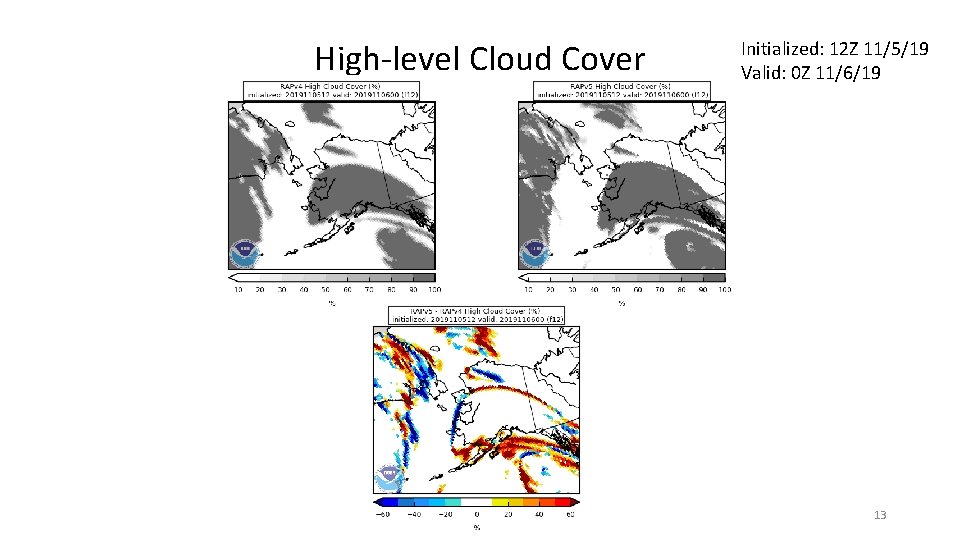 High-level Cloud Cover Initialized: 12 Z 11/5/19 Valid: 0 Z 11/6/19 13 