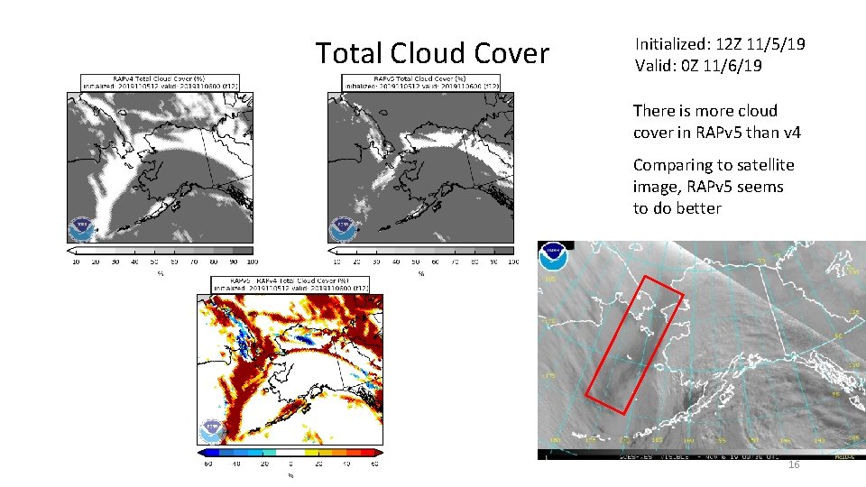 Total Cloud Cover Initialized: 12 Z 11/5/19 Valid: 0 Z 11/6/19 There is more
