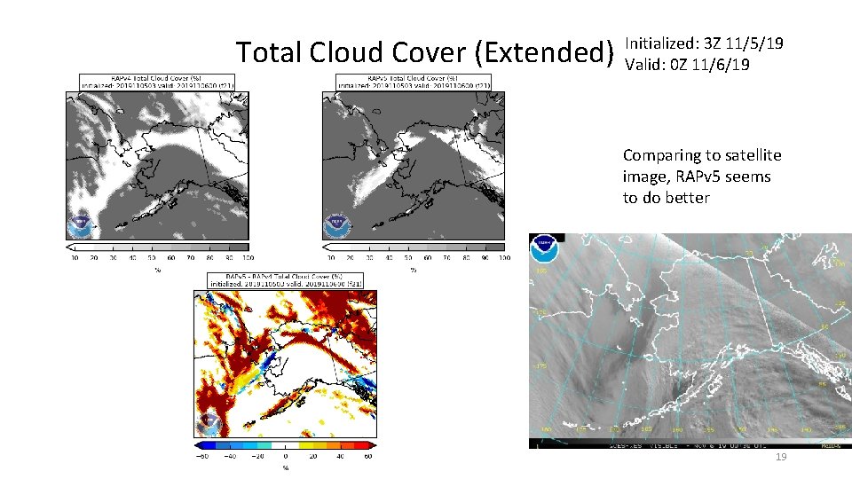 Total Cloud Cover (Extended) Initialized: 3 Z 11/5/19 Valid: 0 Z 11/6/19 Comparing to