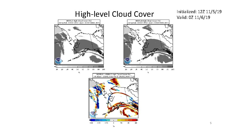 High-level Cloud Cover Initialized: 12 Z 11/5/19 Valid: 0 Z 11/6/19 5 