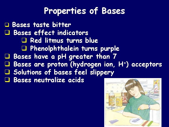 Properties of Bases q Bases taste bitter q Bases effect indicators q Red litmus