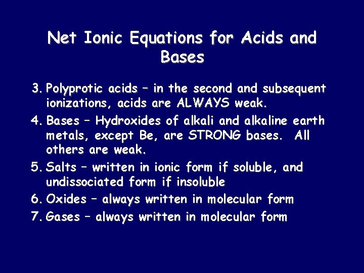 Net Ionic Equations for Acids and Bases 3. Polyprotic acids – in the second