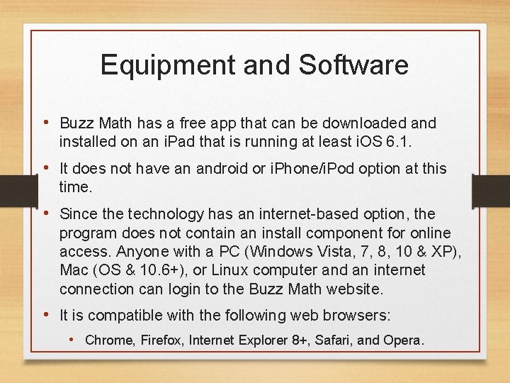 Equipment and Software • Buzz Math has a free app that can be downloaded