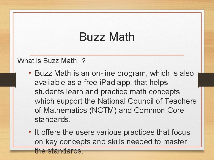 Buzz Math What is Buzz Math ? • Buzz Math is an on-line program,